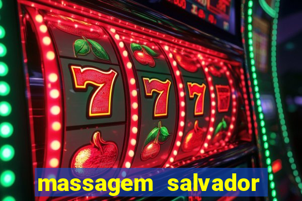 massagem salvador de bahia